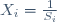 X_i = \frac{1}{S_i}